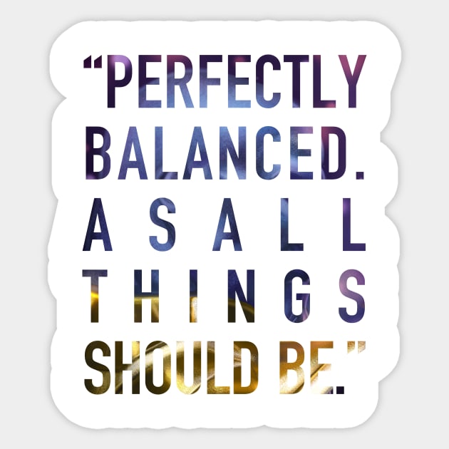 Perfectly Balanced Sticker by joewillsart